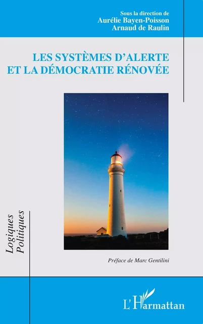 Les systèmes d'alerte et la démocratie rénovée - Aurélie Bayen-Poisson, Arnaud De Raulin - Editions L'Harmattan