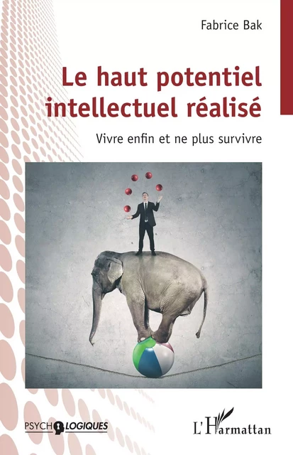 Le haut potentiel  intellectuel réalisé - Fabrice Bak - Editions L'Harmattan