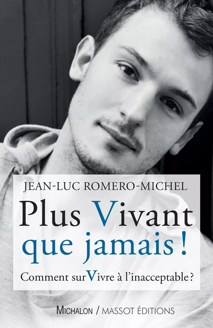 Plus vivant que jamais ! - Jean-Luc Romero-Michel - Michalon