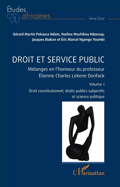 Droit et service public - Gérard Martin Pekassa Ndam, Nadine Machikou Ndzesop, Jacques Biakan, Eric Marcel Ngango Youmbi - Editions L'Harmattan