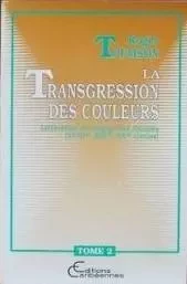 La transgression des couleurs - Roger Toumson - Editions L'Harmattan