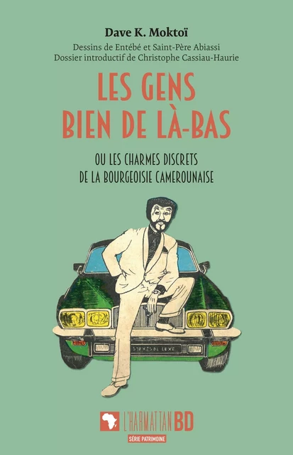 Les gens bien de là-bas -  Dave K. Moktoï - Editions L'Harmattan