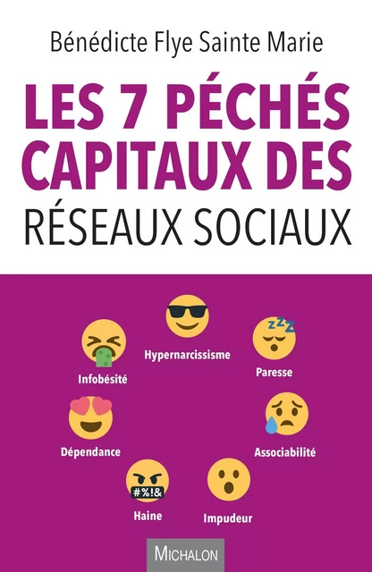 Les 7 péchés capitaux des réseaux sociaux - Bénédicte Flye Sainte Marie - Michalon