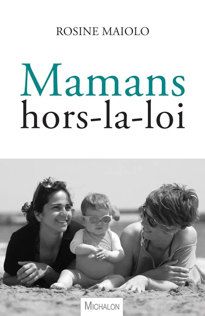 Mamans hors-la-loi - Rosine Maiolo - Michalon