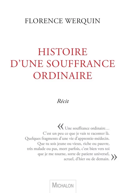 Histoire d'une souffrance ordinaire - Florence Werquin - Michalon