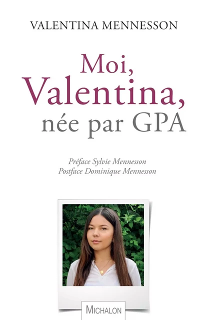 Moi, Valentina, née par GPA - Valentina Mennesson - Michalon