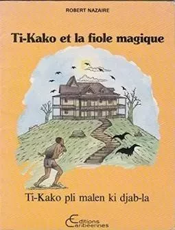 Ti-Kako et la fiole magique -  - Editions Caribéennes