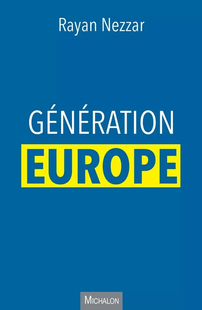 Génération Europe - Rayan Nezzar - Michalon