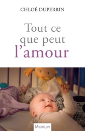 Tout ce que peut l'amour