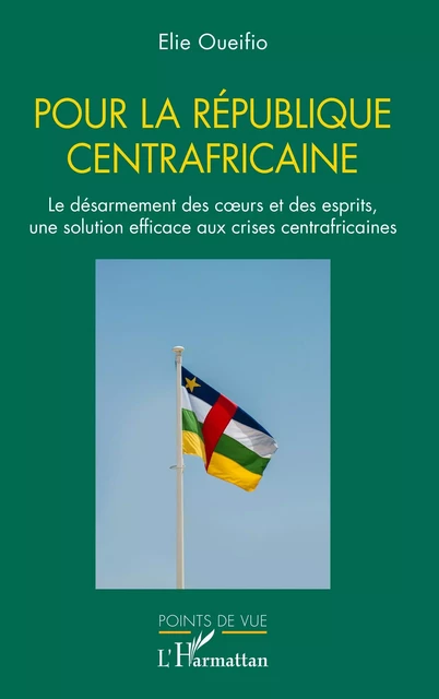 Pour la République centrafricaine - Elie Oueifio - Editions L'Harmattan