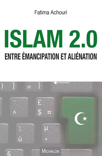 Islam 2.0 - Fatima Achouri - Michalon