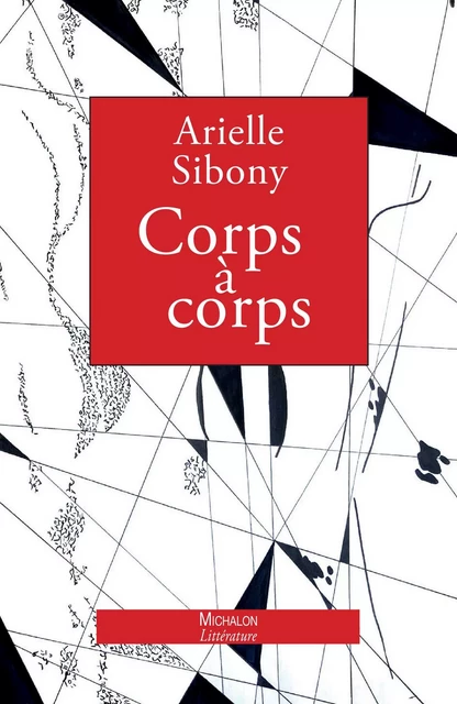 Corps à corps - Arielle Sibony - Michalon