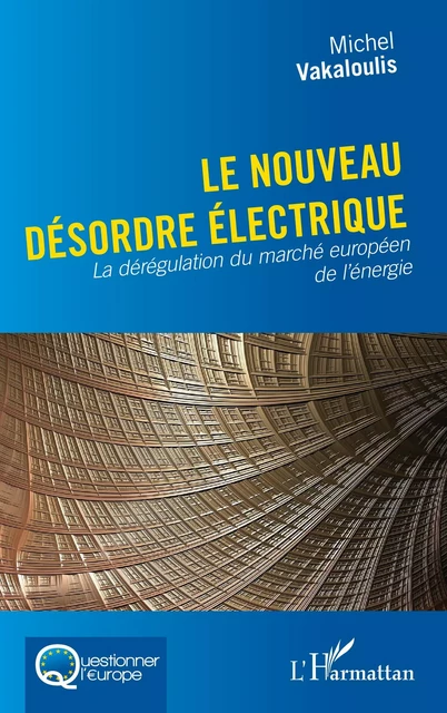 Le nouveau désordre électrique - Michel Vakaloulis - Editions L'Harmattan