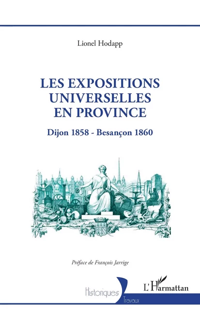 Les expositions universelles en province - Lionel Hodapp - Editions L'Harmattan