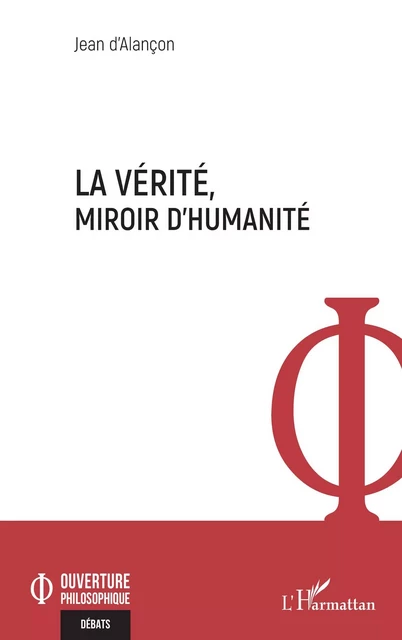 La vérité, miroir d'humanité - Jean d'Alançon - Editions L'Harmattan