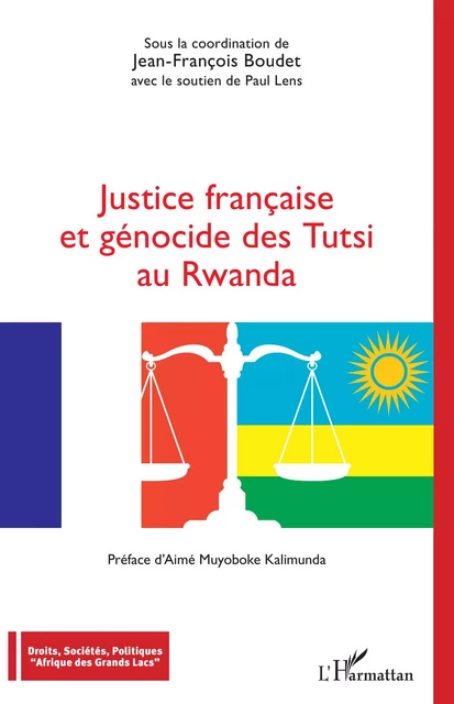 Justice française et génocide des Tutsi au Rwanda - Jean-François Boudet, Paul Lens - Editions L'Harmattan