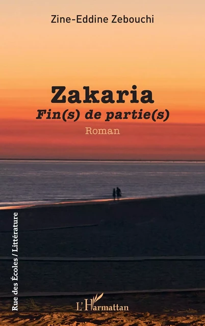 Zakaria - Zine-Eddine Zebouchi - Editions L'Harmattan