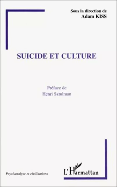 SUICIDE ET CULTURE - Adam Kiss - Editions L'Harmattan