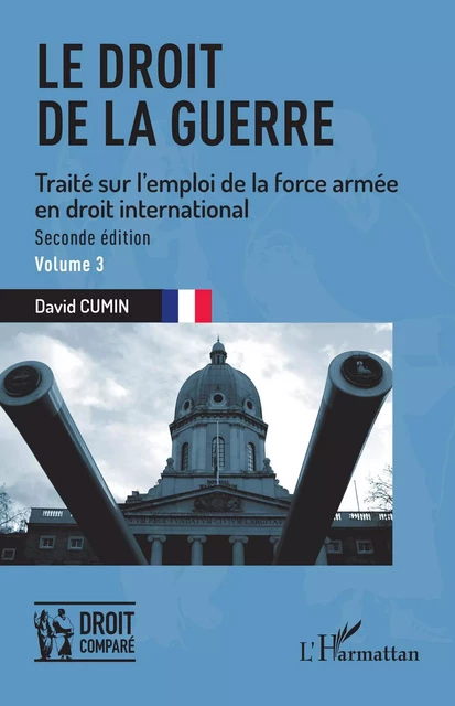 Le droit de la guerre - David Cumin - Editions L'Harmattan