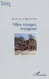 Villes, voyages, voyageurs