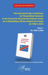 Recueil annoté des résolutions de l’Assemblée Générale et du Conseil de Sécurité des Nations Unies sur la République Démocratique du Congo de 1960 à 2023