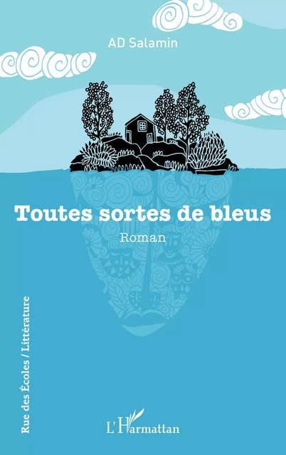 Toutes sortes de bleus -  AD Salamin - Editions L'Harmattan