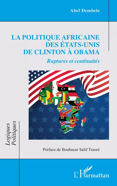 La politique africaine des États-Unis de Clinton à Obama - Abel Dembele - Editions L'Harmattan