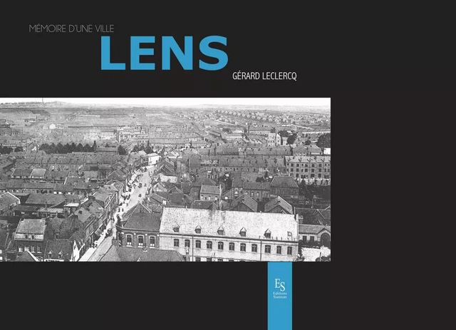 Lens - Gérard Leclercq - Editions Sutton