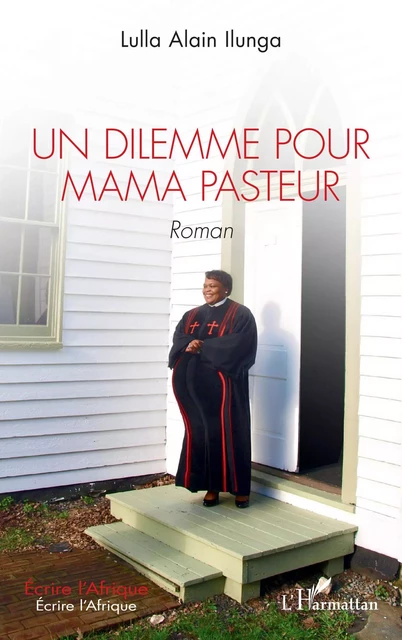 Un dilemme pour Mama Pasteur - Alain Ilunga Lulla - Editions L'Harmattan