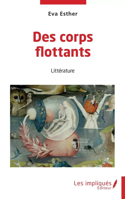 Des corps flottants - Eva Esther - Les Impliqués