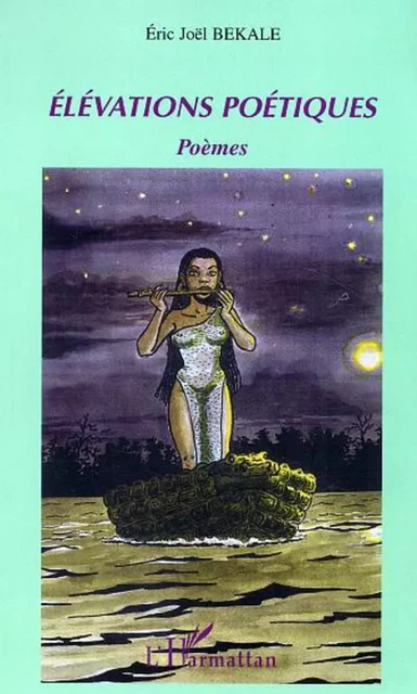 Elévations poétiques - Éric Joël Békalé - Editions L'Harmattan