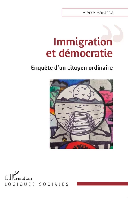 Immigration et démocratie - Pierre Baracca - Editions L'Harmattan