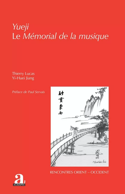 Yueji. Le Mémorial de la musique - Thierry Lucas, Yi-Huei Jiang - Academia