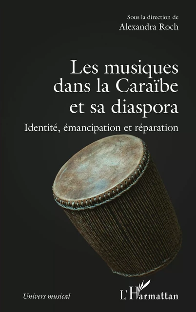 Les musiques dans la Caraïbe et sa diaspora -  - Editions L'Harmattan