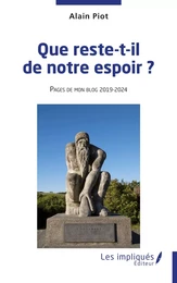 Que reste-t-il de notre espoir ?