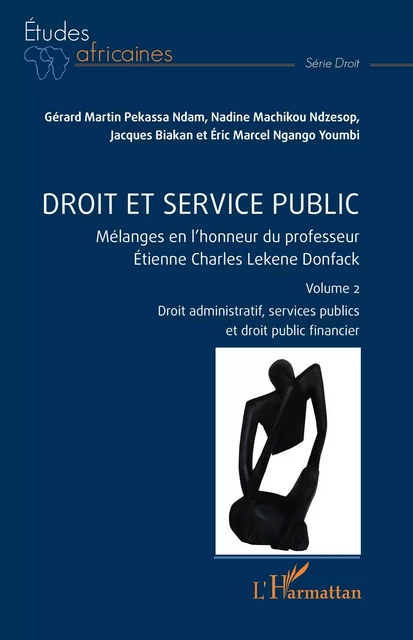 Droit et service public - Gérard Martin Pekassa Ndam, Nadine Machikou Ndzesop, Jacques Biakan, Eric Marcel Ngango Youmbi - Editions L'Harmattan