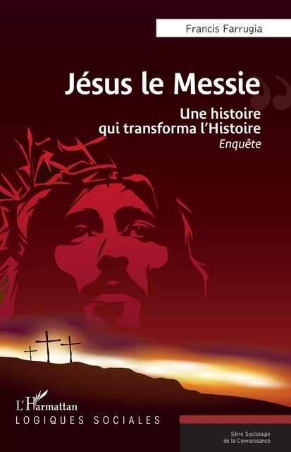 Jésus le Messie - Francis Farrugia - Editions L'Harmattan