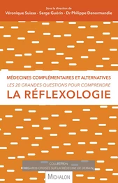 Les 20 grandes questions pour comprendre la réflexologie