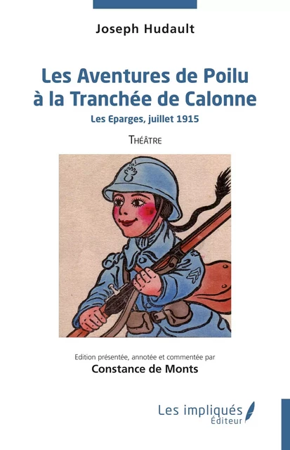 Les Aventures de Poilu à la Tranchée de Calonne - Joseph Hudault - Les Impliqués