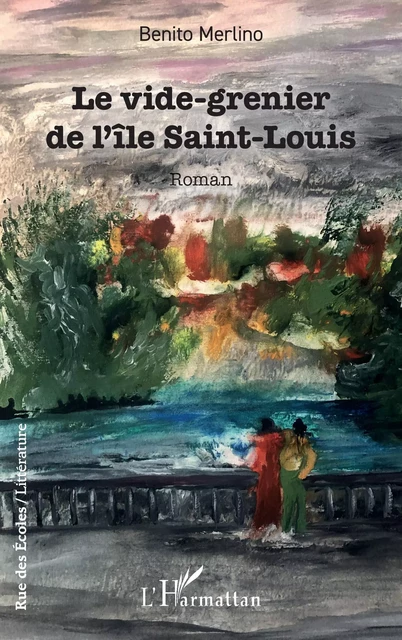 Le vide-grenier de l’île Saint-Louis - Benito Merlino - Editions L'Harmattan