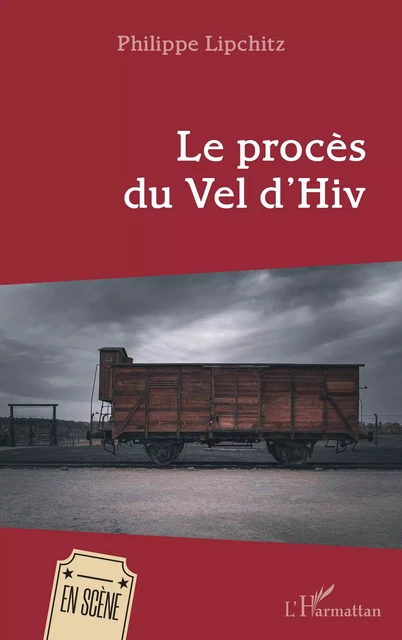 Le procès du Vel d’Hiv - Philippe Lipchitz - Editions L'Harmattan