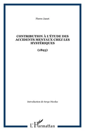 Contribution à l'étude des accidents mentaux chez les hystériques