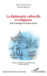 La diplomatie culturelle et religieuse