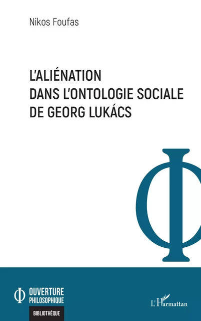 L'aliénation dans l'ontologie sociale de Georg Lukács - Nikos Foufas - Editions L'Harmattan