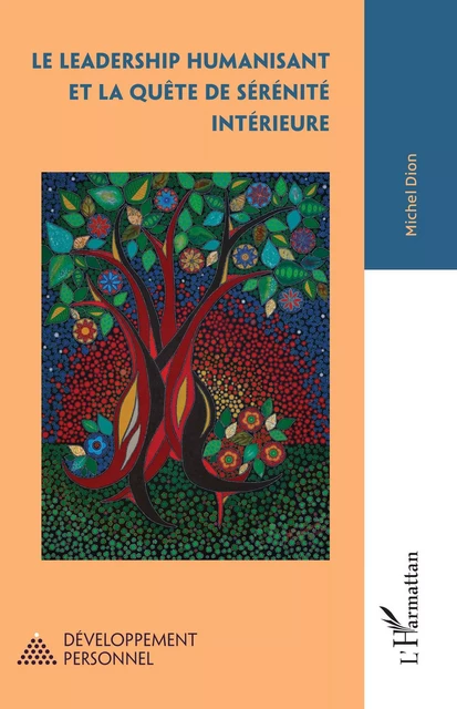 Le leadership humanisant et la quête de sérénité intérieure - Michel Dion - Editions L'Harmattan