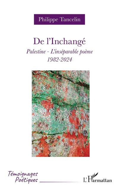 De l'Inchangé - Philippe Tancelin - Editions L'Harmattan