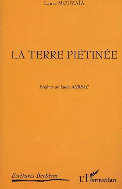 La terre piétinée - laura Mouzaia - Editions L'Harmattan