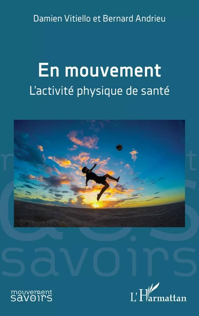 En mouvement - Damien Vitiello, Bernard Andrieu - Editions L'Harmattan