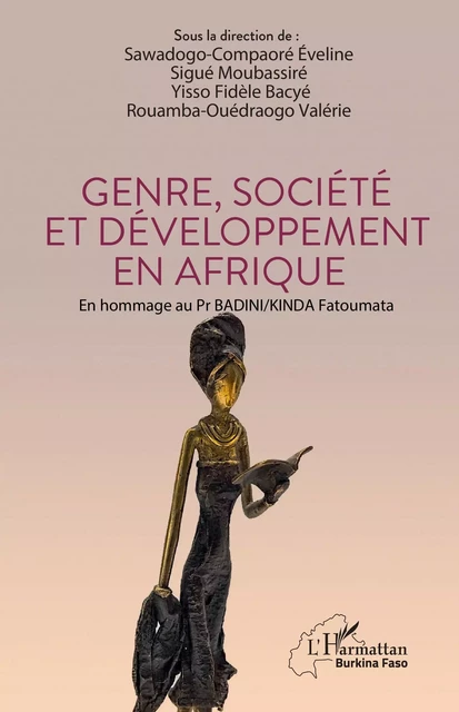 Genre, société et développement en Afrique - Éveline Sawadogo-Compaoré, Moubassiré Sigué, Yisso Fidèle Bacyé, Valérie Rouamba-Ouedraogo - Editions L'Harmattan