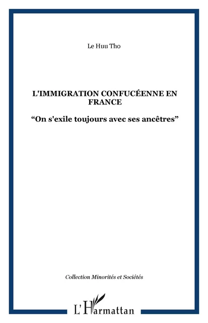 L'IMMIGRATION CONFUCÉENNE EN FRANCE - Le Huu Tho - Editions L'Harmattan